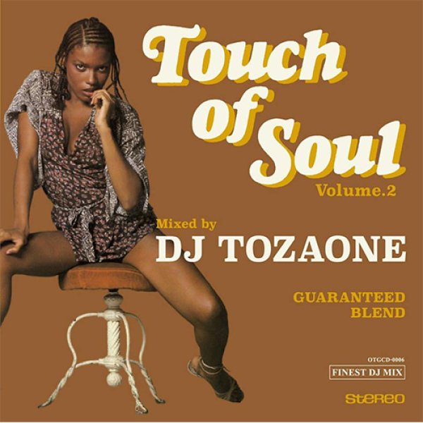 画像1: DJ TOZAONE / TOUCH OF SOUL VOL.2  [▲限定▲シリーズ待望の第2弾！ソウル、レア・グルーヴをグルーヴィー かつソウルフルに調理！] (1)