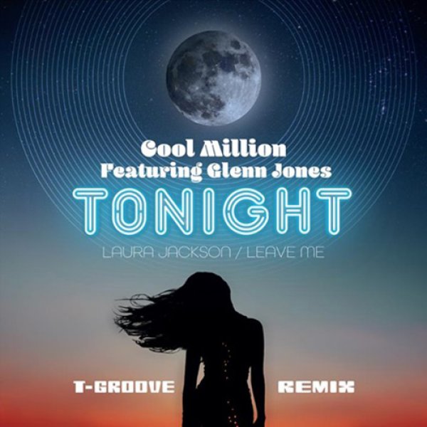 画像1: COOL MILLION Featuring GLENN JONES - TONIGHT (T-GROOVE REMIX) (全2曲)【限定7inch】洒落たミッド・キラー・チューン！待望のリミックス登場！ (1)