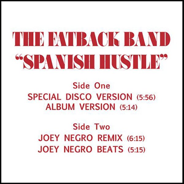 画像1: THE FATBACK BAND - SPANISH HUSTLE (JOEY NEGRO REMIXES) (4VER)【12"INCH】DISCO史に名を残す1975年の名曲リミックス！もちろんオリジナルもカップリング！！ (1)