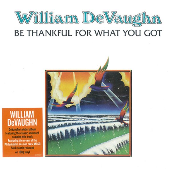 画像1: WILLIAM DEVAUGHN - BE THANKFUL FOR WHAT YOU GOT (全8曲)【LP・180g重量盤】1974 年にシグマサウンド・スタジオで収録されたメロウソウル傑作盤！遂にリイシュー！！ (1)