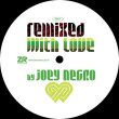 画像2: V.A. - REMIXED WITH LOVE BY JOEY NEGRO 2019 SAMPLER【12"INCH】TAMIKO JONES/"CAN'T LIVE WITHOUT YOUR LOVE"のエディットを収録した人気シリーズ最新作！ (2)