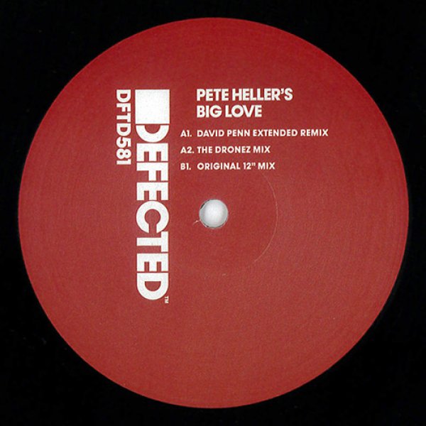 画像1: PETE HELLER'S - BIG LOVE (INCL. DAVID PENN / THE DRONEZ REMIXES)【12"INCH】1999年ビッグ・ヒット作！話題のニューリミックスが12インチでリリース！！ (1)