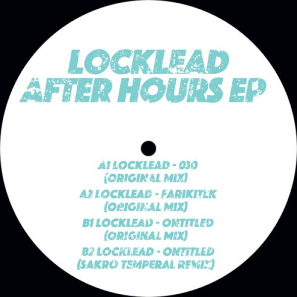 画像1: LOCKLEAD - AFTER HOURS EP【12"INCH】ハウスのグルーヴ職人SAKROによるリミックスを収録した大スイセンのDEEP TECH HOUSE！！ (1)