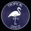 画像2: V.A. - TROPICAL DISCO RECORDS, VOL.15【12"INCH】お待たせしました！大好評のディスコ・エディット・シリーズ15弾！！ (2)