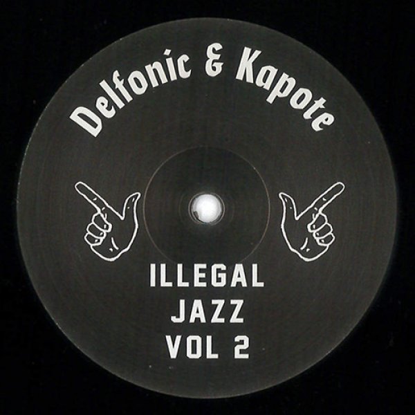 画像1: DELFONIC & KAPOTE - ILLEGAL JAZZ VOL. 2【12"INCH】「OYE RECORDS」×「TOY TONICS」コラボ第2弾！HARVEY MASONによるガラージ古典"GROOVIN' YOU"のリエディット収録！！ (1)