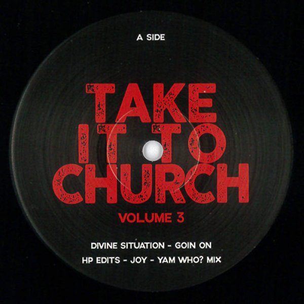 画像1: V.A. - TAKE IT TO CHURCH VOL. 3【12"INCH】人気のコンピレーション第3弾！ CARL CARLTON - "SHE'S A BAD MAMA JAMA"ネタのブギー・ソウル・ダンサーもグッド！！ (1)