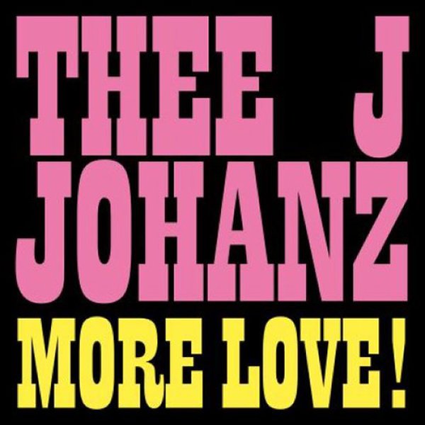 画像1: THEE J JOHANZ - MORE LOVE!【12"INCH】DONNA SUMMERの"I FEEL LOVE"をモチーフにしたエレクトロ・ブギー〜プロト・ハウス！只今HOTな話題作！！ (1)