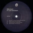 画像2: MIKE DUNN - IF I CAN’T GET DOWN (INC. MOUSSE T. / OLIVER DOLLAR / LUKE SOLOMON / SNIPS REMIXES) 【12"INCH】 シカゴ・ハウスのベテラン MIKE DUNNによる2019年ヒット作のリミックス集が登場！ (2)