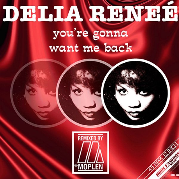 画像1: DELIA RENEE - YOU'RE GONNA WANT ME BACK (MOPLEN REMIXES) 【12"INCH】 話題の1枚！哀愁ディスコ・ブギー1981年の名曲がニュー・リミックスとなって遂にリリース！！ (1)