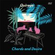 画像1: QUIROGA - CHORDS AND DESIRE 【12"INCH】 イタリアのバレアリック・ブギー・マエストロが繰り広げるメロウ・フュージョンなど素敵な内容が詰まった1枚！ (1)