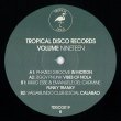 画像1: V.A. - TROPICAL DISCO RECORDS VOL. 19 【12"INCH】 お待たせしました！大好評のディスコ・エディット・シリーズ19弾が入荷！もちろん今作も絶好調！！  (1)