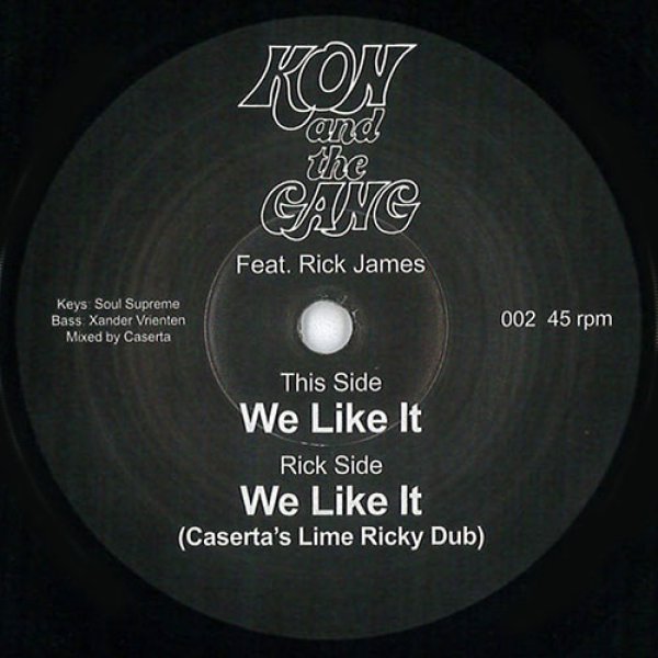 画像1: KON AND THE GANG feat. RICK JAMES - WE LIKE IT 【7"INCH】 THE VISION/"MOUNTAINS"が絶好調のKONによるRICK JAMESのヴォーカルを用いたモダンでウォームなブギー/ファンクが7インチで入荷！！ (1)