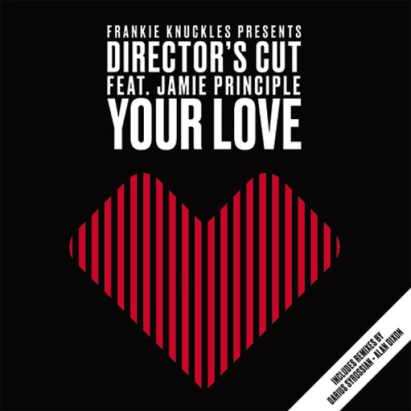 画像1: FRANKIE KNUCKLES PRES DIRECTOR’S CUT FEATURING JAMIE PRINCIPLE - YOUR LOVE 【12"INCH】 フランキー1987年の名曲を2011年にセルフ・リメイクしたDIRECTOR'S CUTのバージョンをニューリミックスと共に再発！ (1)