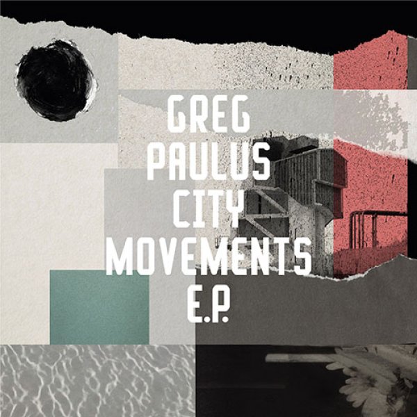 画像1: GREG PAULUS - CITY MOVEMENTS EP 【12"INCH】 NO REGULAR PLAYのメンバーGREG PAULUSが久しぶりとなるニュー・シングルをリリース！ソウルフルな極上ディープ・ハウスで大プッシュ！！ (1)