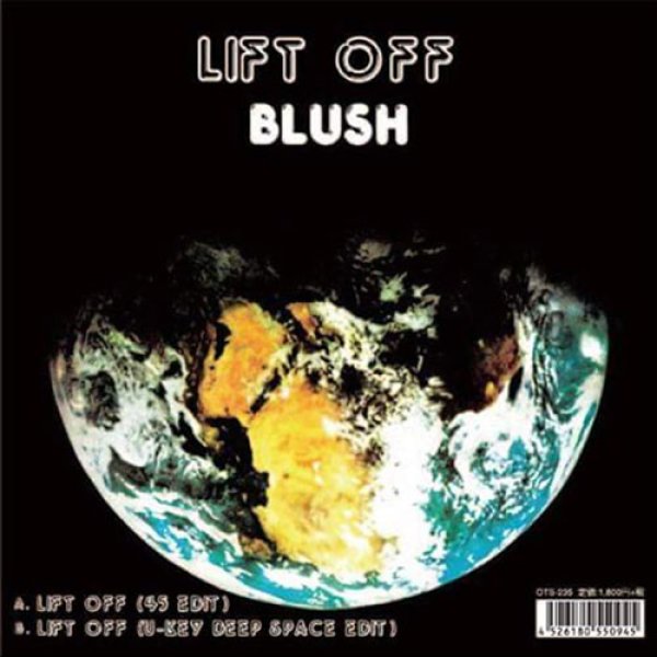 画像1: BLUSH - LIFT OFF (45 EDIT) / (U-KEY DEEP SPACE EDIT) 【7"INCH】 T-GROOVE & YUKI “MONOLOG” KANESAKAプロデュース！南アフリカ産激レア・コズミック・ディスコ最新エディット！！ (1)