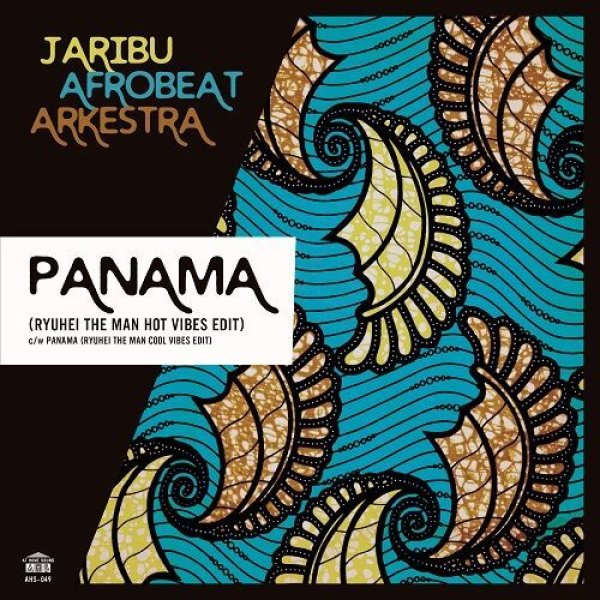 画像1: JARIBU AFROBEAT ARKESTRA - PANAMA (RYUHEI THE MAN HOT VIBES EDIT) 【7"INCH】 待望の新作は、レアグルーヴクラシックROY PORTER「PANAMA」の灼熱アフロファンクカヴァーをRYUHEI THE MANがスペシャルEDIT！ (1)