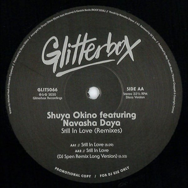 画像2: SHUYA OKINO FEAT. NAVASHA DAYA - STILL IN LOVE (INCL. THE REFLEX / KYODAI / DJ SPEN REMIXES) 【12"INCH】 ご存知、沖野修也氏による2011年の大ヒット作のリミックス盤が「GLITTERBOX」から登場！ (2)