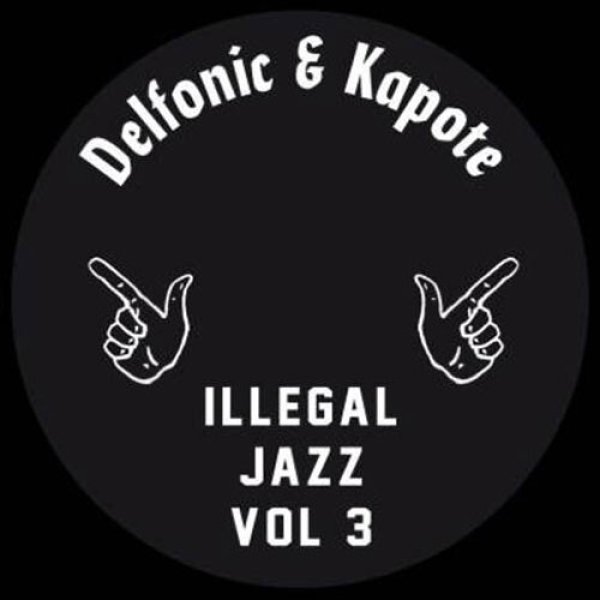 画像1: DELFONIC & KAPOTE - ILLEGAL JAZZ VOL. 3 【12"INCH】 お待ちかねの第3弾は RAMSEY LEWIS WITH EARTH, WIND & FIREやCROWN HEIGHTS AFFAIRの名曲を抜群のジャズ/ファンクにリワーク！ (1)