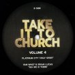 画像2: V.A. - TAKE IT TO CHURCH - VOLUME 4 【12"INCH】 人気のコンピレーション第4弾！ ゴスペル/ソウル感満載の歌物ハウス〜ブギーが揃う好内容！「GLITTERBOX」が好きな人は是非！！ (2)