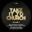 画像1: V.A. - TAKE IT TO CHURCH - VOLUME 4 【12"INCH】 人気のコンピレーション第4弾！ ゴスペル/ソウル感満載の歌物ハウス〜ブギーが揃う好内容！「GLITTERBOX」が好きな人は是非！！ (1)