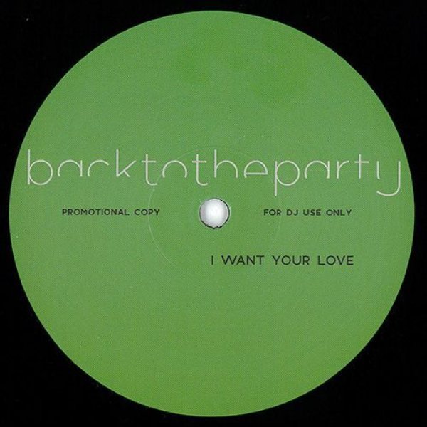 画像1: BACKTOTHEPARTY - I WANT YOUR LOVE 【12"INCH】 RALPHI ROSARIOによる1987年のシカゴ・ハウス古典"I WANT YOU"を捌いたA面を筆頭に、オールドスクールなジャッキン・トラック3発収録！ (1)