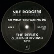 画像1: NILE RODGERS - DO WHAT YOU WANNA DO (THE REFLEX MIXES) 【12"INCH】 ナイル・ロジャース2014年のヒット曲を、リエディット職人THE REFLEXがリワーク！盛り上がり確実、即戦力の一枚が登場！！ (1)