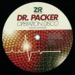 画像1: DR. PACKER - OPERATION DISCO ALBUM SAMPLER 【12"INCH】 ドクターのリミックス・アルバムからサンプラー・カット！ ブギー〜ブギー・ハウスへと仕立てた裏切らない安心の一枚です！！ (1)