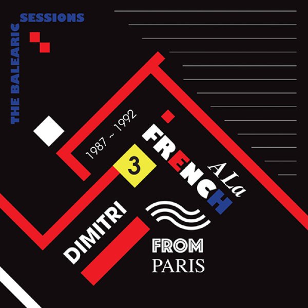 画像1: DIMITRI FROM PARIS - A LA FRENCH (1987-1992) THE BALEARIC SESSIONS VOL. 3 【12"INCH】 ディミトリ・フロム・パリが1987〜1992年というキャリアの最初期に手がけていたリミックスをコンパイル＆リマスタリング再発！ (1)