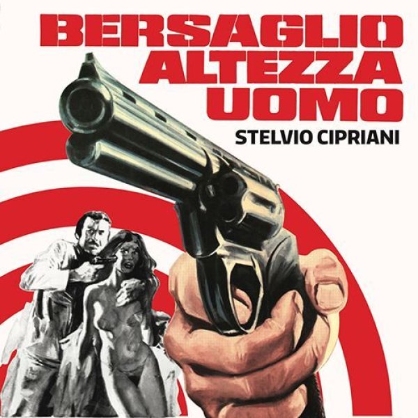 画像1: STELVIO CIPRIANI - BERSAGLIO ALTEZZA UOMO 【7"INCH】 イタリア映画『TARGET (BERSAGLIO ALTEZZA UOMO)』(1979年) のサントラ傑作名盤が7インチ・シングルでリプレス入荷！  (1)