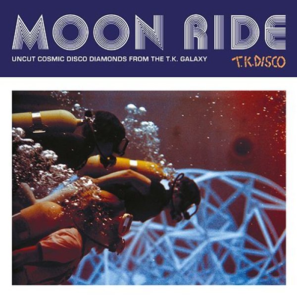 画像1: V.A. - MOON RIDE - UNCUT COSMIC DISCO DIAMONDS FROM THE T.K. GALAXY 【2LP】 70'S〜80'Sにリリースされたレアな『コズミック・ディスコ』にスポットを当てたコンピレーション・アルバムが登場！ (1)