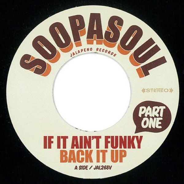 画像1: SOOPASOUL - IF IT AIN'T FUNKY BACK IT UP 【7"INCH】 THE  JB'Sを現代に表現したとも言えるファンキーな王道的ファンク/ブレイクビーツ！ 2018年にリリースして大好評だった人気7インチが待望のリプレス！! (1)