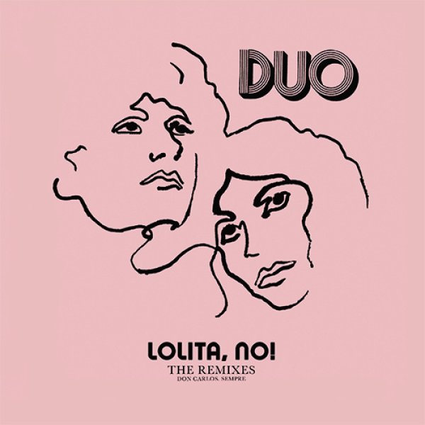 画像1: DUO - LOLITA, NO! (INCL. DON CARLOS REMIXES) 【12"INCH】 夫婦ユニットDUOによる2020年の作品をイタリアン・ハウスの古株DON CARLOSがリミックス！原曲のフレンチ・ポップ感を活かしたグルーヴィーなバレアリック・ディスコを披露！ (1)