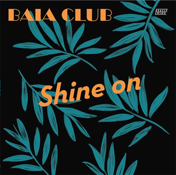 画像1: BAIA CLUB - SHINE ON 【12"INCH】 80'S路線の鮮やかなエレクトリック・ファンク/ブギーと、90'S路線の軽快でドリーミーなディープ・ハウスの2トラック！どちらもツボを押さえまくった堪らない仕上がりです！！ (1)