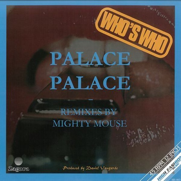 画像1: WHO'S WHO - PALACE PALACE (MIGHTY MOUSE REMIX) 【12"INCH】 DAFT PUBKのTHOMASの父でありフレンチ・ディスコ界のレジェンドDANIEL VANGARDEが手掛けたユニット「WHO'S WHO」の代表曲をリミックス！ (1)