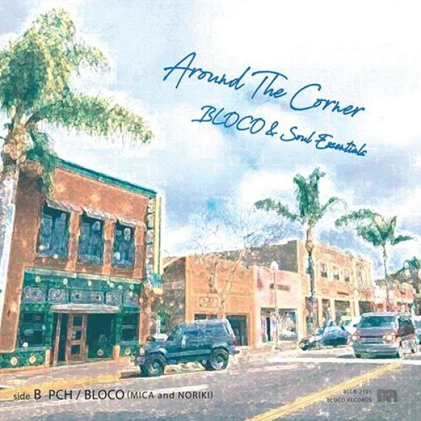 画像1: BLOCO & SOUL ESSENTIALS - AROUND THE CORNER / PCH 【7"INCH】 札幌から話題のアーバンソウル夫婦ユニットが登場！ FREE SOUL、AOR、CITY POPラヴァーにはたまらないドライヴィングチューン！！ (1)