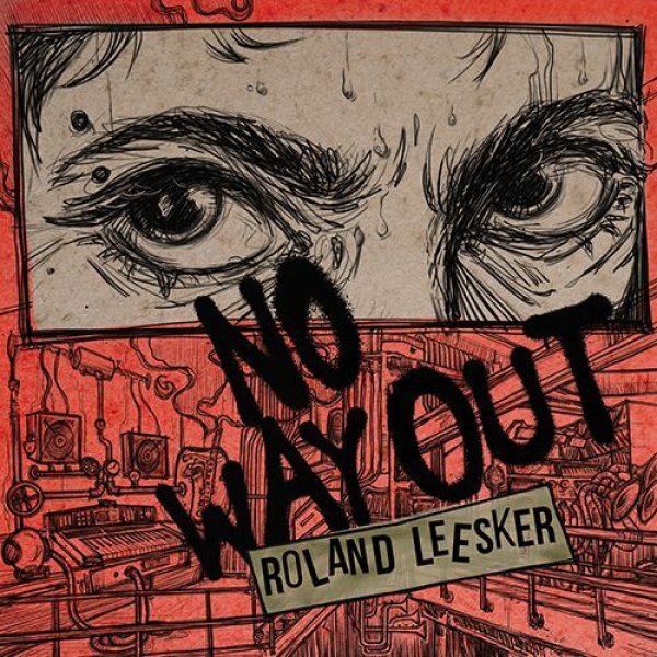 画像1: ROLAND LEESKER - NO WAY OUT 【12"INCH】 SCAN 7リミックス収録！ RICARDO VILLALOBOSとのユニットR&Rでも知られるROLAND LEESKERによる久しぶりのニューシングルが登場！！ (1)