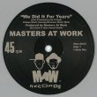 画像1: MASTERS AT WORK - WE DID IT FOR YEARS 【12"INCH】 復活シングル第2弾！今回もKENLOU系のアフロ感あるミニマルでソリッドなハウス・トラックが最高です！！ (1)