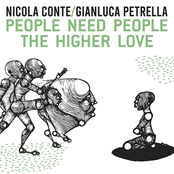 画像1: NICOLA CONTE & GIANLUCA PETRELLA - PEOPLE NEED PEOPLE / THE HIGHER LOVE 【7"INCH】 パーカッシブで心地良いテンポ。BRAND NEW HEAVIESっぽい？ブルー・アイド・ソウルでイイ感じ！！ (1)