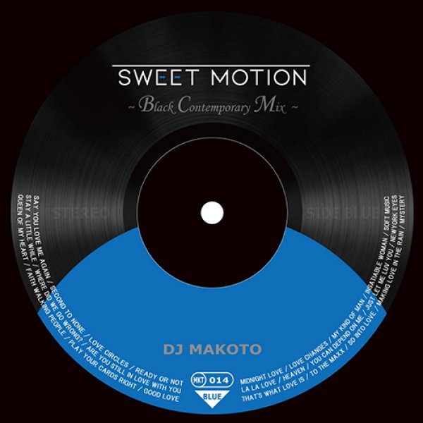 画像1: DJ MAKOTO -  SWEET MOTION 〜BLACK CONTEMPORARY MIX〜(青盤) 【MIX CD】 80年〜90年代前半にかけ流行した、洗練されたソウル・ミュージック「ブラック・コンテンポラリー」を膨大なVINYL音源よりセレクトしMIX。赤盤・青盤2枚を同時リリース！！ (1)