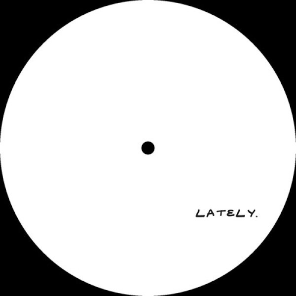 画像1: ANONYMOUS - LATELY. 【12"INCH】 著名アーチスト/DJが絶賛サポート中のグルーヴィでフロア・ユースな良質テック・ハウスが登場！ (1)