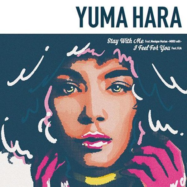 画像1: YUMA HARA - STAY WITH ME (MURO EDIT) / I FEEL FOR YOU 【7"INCH】 スマッシュヒット「STAY WITH ME」のMUROエディットと、プリンスの名曲でありチャカ・カーンによるヒットナンバーのカバーをカップリング！ (1)