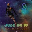 画像2: ANTHONY NICHOLSON FEAT. IMANI - JUST DO IT 【12"INCH】 ベテラン・プロデューサー、アンソニー ニコルソンの新作は、奥さんIMANIをシンガーに起用した温かみのあるディープ・ハウスを披露！ (2)