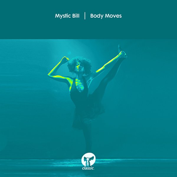 画像1: MYSTIC BILL - BODY MOVES 【12"INCH】 1990年代に「TRAX」からデビューしたシカゴの古参、ミスティック・ビルによるソウルフルでファンキーなフィーリング＋ダーティーでヒプノティックなハウスを展開！ (1)