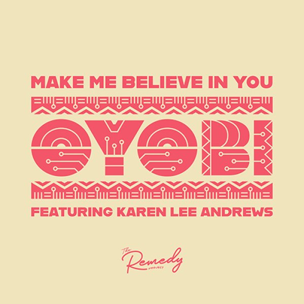 画像1: OYOBI FEAT. KAREN LEE ANDREWS - MAKE ME BELIEVE IN YOU 【7"INCH】 カーティス・メイフィールド1974年の名曲をモダンなソウル・ブギーにカヴァーした話題作！ (1)