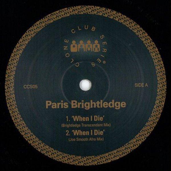 画像1: PARIS BRIGHTLEDGE - WHEN I DIE 【12"INCH】 "PROMISED LAND"で知られる大御所JOE SMOOTHを筆頭にシカゴハウスの重鎮たちがリミックスするハウス・ファンは見逃せない一枚が入荷！ (1)