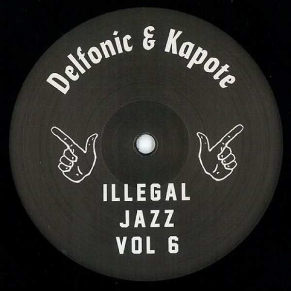 画像1: DELFONIC & KAPOTE - ILLEGAL JAZZ VOL. 6 【12"INCH】 待望の第6弾！THE CRUSADERSのジャズファンク古典"MY LADY"をピッチアップした形で捌いたトラックなどグルーヴィーなジャズファンク/フュージョン・エディットを収録！ (1)