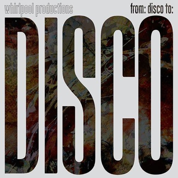 画像1: WHIRLPOOL PRODUCTIONS - FROM: DISCO TO: DISCO 【12"INCH】 DJ HARVEYなど、著名DJにプレイされてきた1996年の傑作ディスコ・ハウス古典が正規ライセンス再発！ (1)