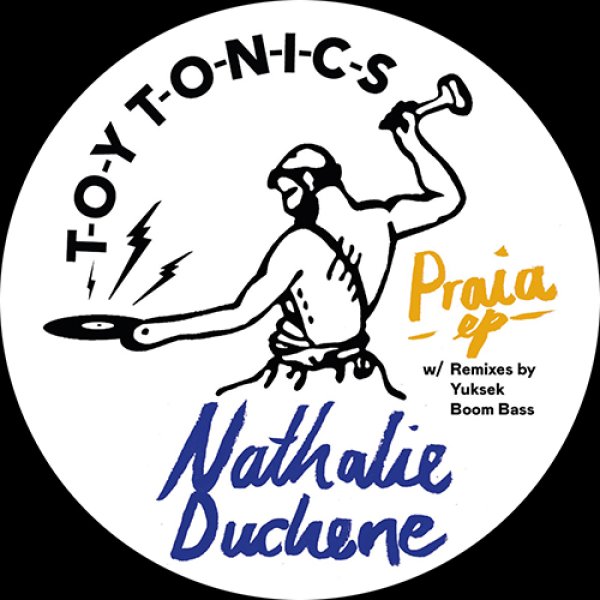 画像1: NATHALIE DUCHENE - PRAIA EP (W/ YUKSEK / BOOM BASS REMIXES) 【12"INCH】 大推薦盤！パリの女性DJ/プロデューサーによるフロア受け抜群のディスコ/テック/バレアリック・ハウスを展開！ (1)