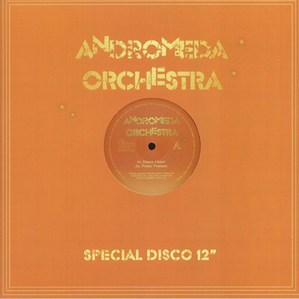 画像1: ANDROMEDA ORCHESTRA - DANCE CLOSER 【12"INCH】 待望の最新作！今回もピークタイムのフロアを彩る抜群の仕上がり。洗練されたディスコ・ブギーを展開！！ (1)