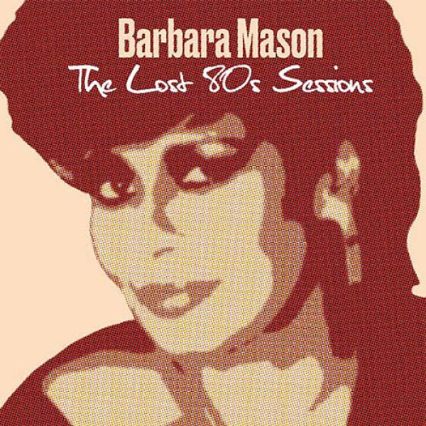 画像1: BARBARA MASON - THE LOST 80S SESSIONS 【LP】(RECORD STORE DAY 2022 限定盤 - 4/23)  名ソウル・シンガー「バーバラ・メイソン」が80年代に録音していたお宝未発表音源集がRSD限定盤として登場！ (1)